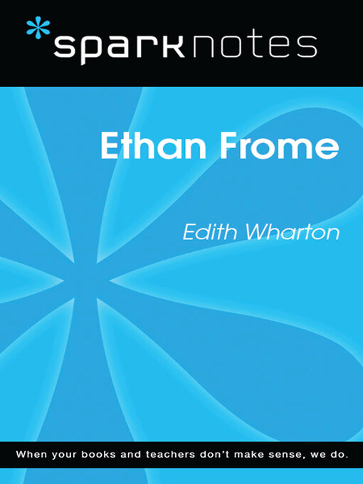 Title details for Ethan Frome (SparkNotes Literature Guide) by SparkNotes - Available